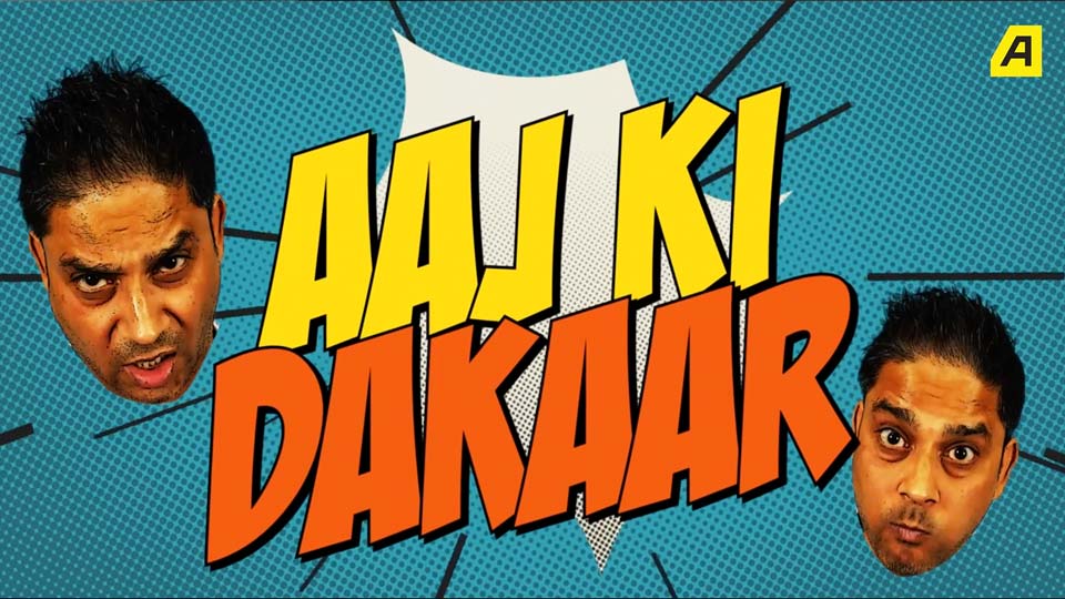 Aaj Ki Dakaar for Asiaville Hindi