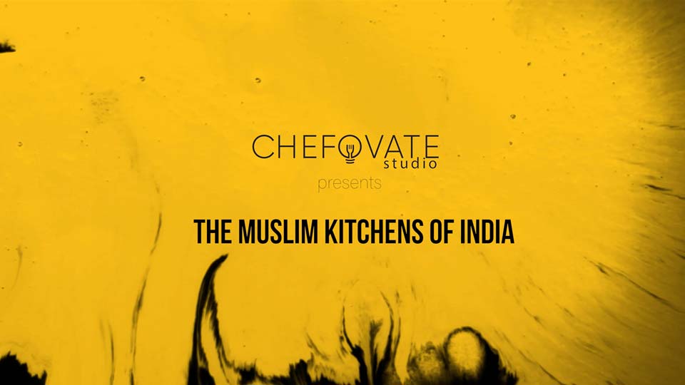 Muslim Kitchens of India for Chefovate